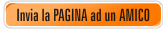 Segnala questa pagina ad un Tuo Amico