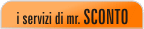 I servizi di MisterSconto